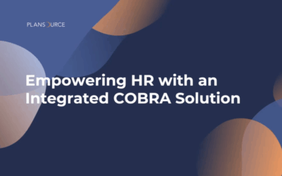 Empowering HR with an Integrated COBRA Solution
